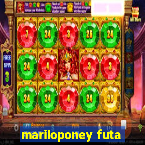 mariloponey futa